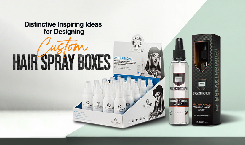 Distinctive Inspiring Ideas for Designing Custom Hair Spray Boxes