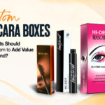 <strong>Custom Mascara Boxes – How Brands Should Design Them to Add Value to The Brand?</strong>