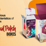 <strong>10 Efficacious Characteristics of Custom Nail Polish Boxes</strong>