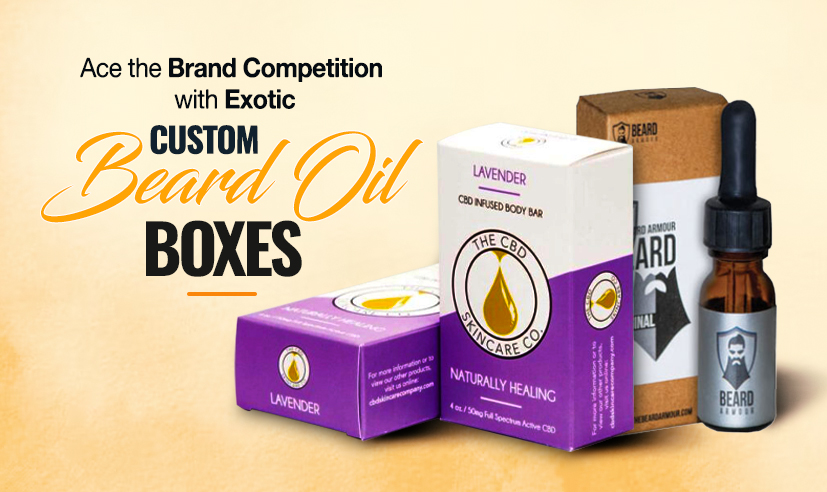 <strong>Ace the Brand Competition with Exotic Custom Beard Oil Boxes</strong>