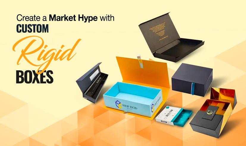 <strong>Create a Market Hype with Custom Rigid Boxes</strong>